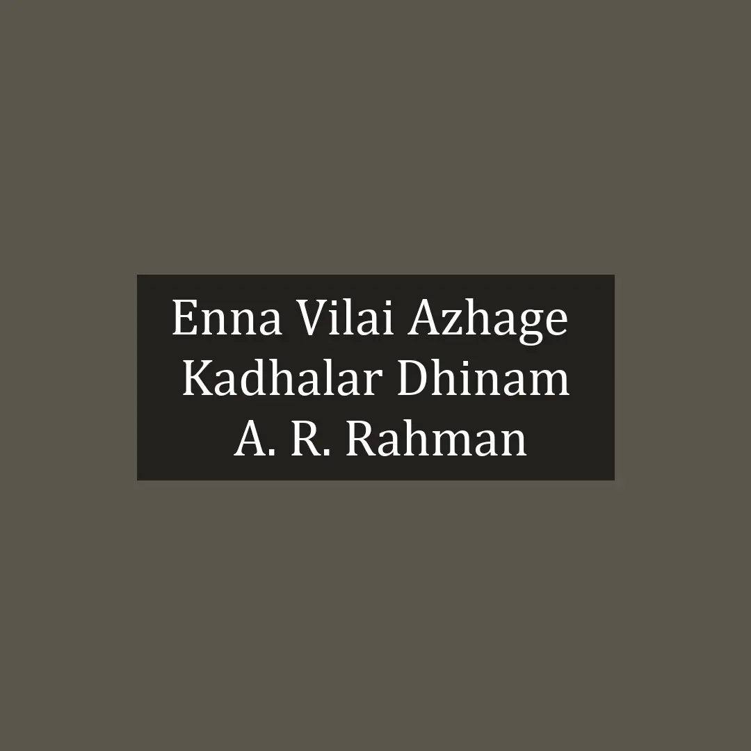 Enna Vilai Azhage | Kadhalar Dhinam | A. R. Rahman